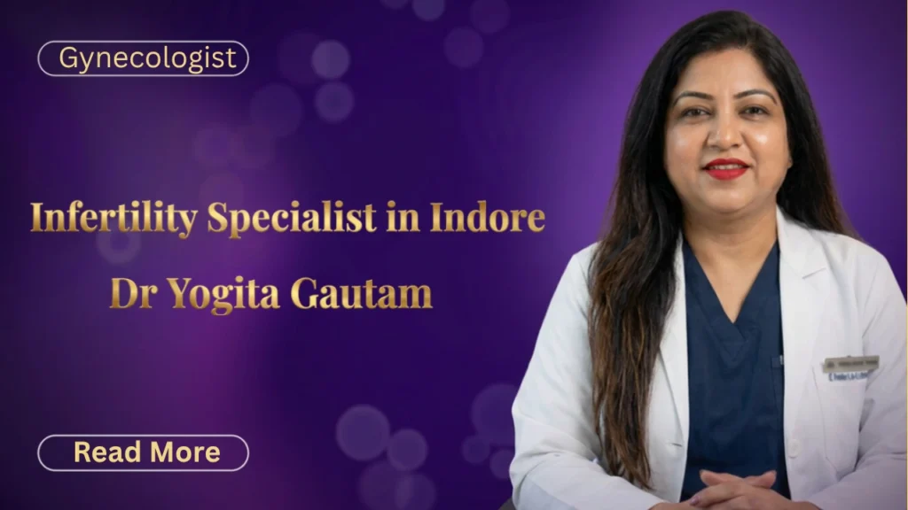 Infertility Specialist in Indore | Dr Yogita Gautam