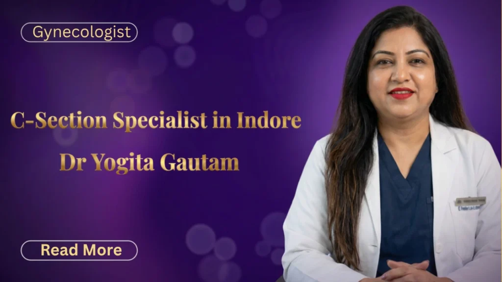 C-section specialist in Indore | Dr Yogita Gautam