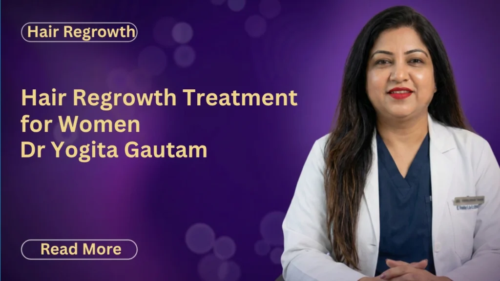 Hair Regrowth Treatment for Women: Causes of Hair Fall, Modern Solutions, and What Actually Works